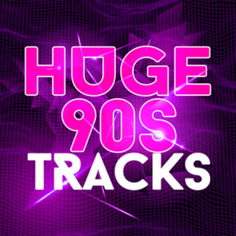 Huge 90s Tracks