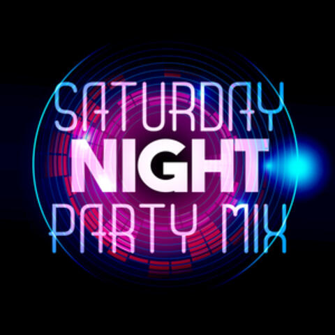 Saturday Night Party Mix