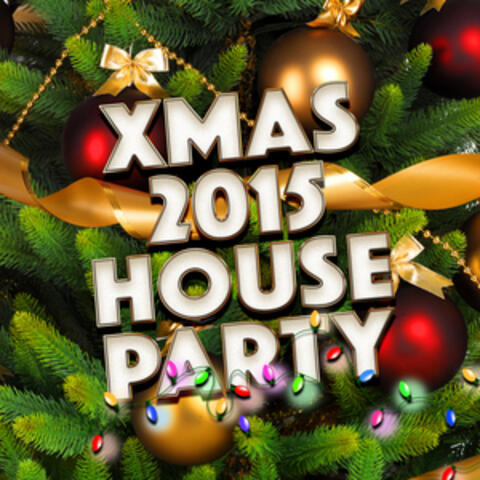 Xmas 2015 House Party