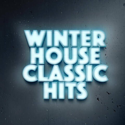 Winter House Classic Hits