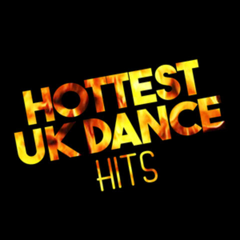 Hottest Uk Dance Hits