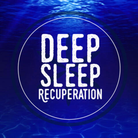 Deep Sleep Recuperation