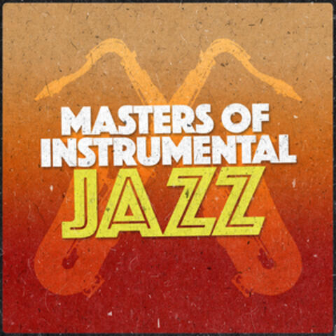 Masters of Instrumental Jazz