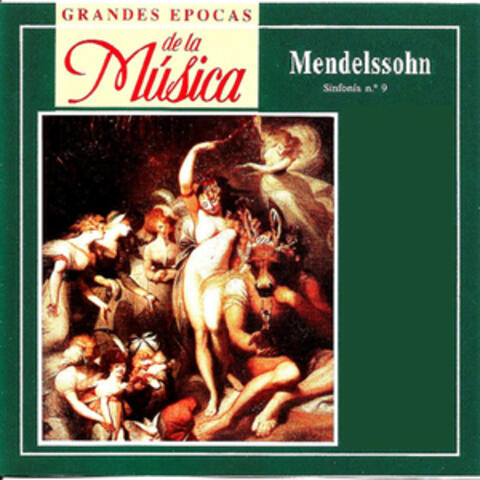 Grandes Epocas de la Música, Mendelsoohn, Sinfonia N.º 9