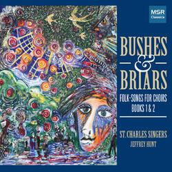 Bushes and Briars (arr. Donald James)