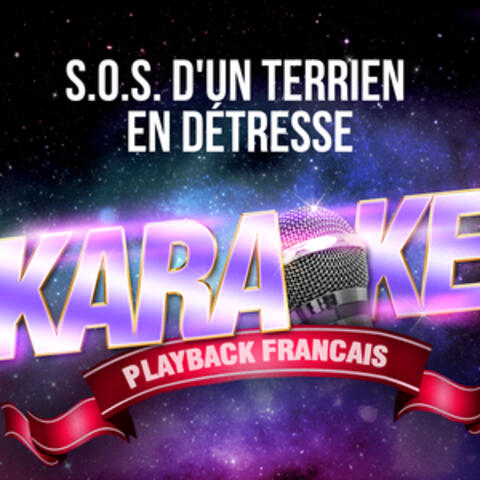 S.O.S. d'un terrien en détresse  (Version Karaoké Playback) [Rendu célèbre par Daniel Balavoine] - Single