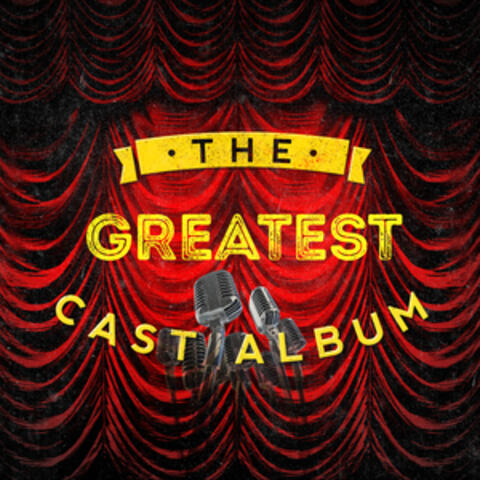 The Greatest Cast Album