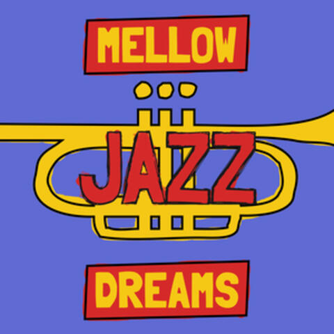 Mellow Jazz Dreams