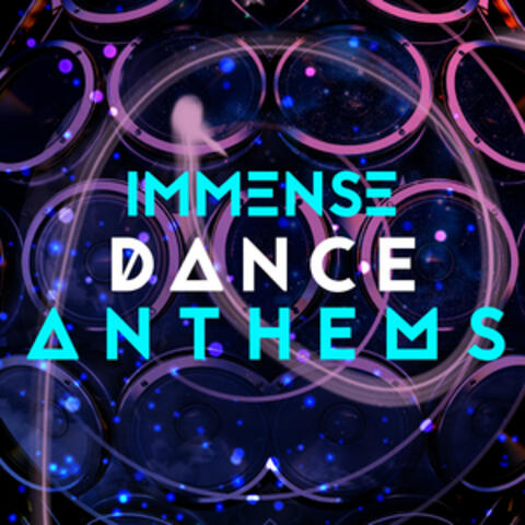 Immense Dance Anthems