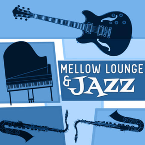 Mellow Lounge & Jazz
