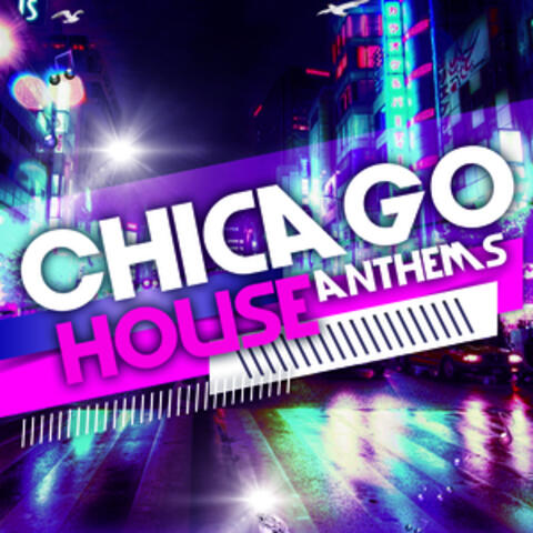 Chicago House Anthems