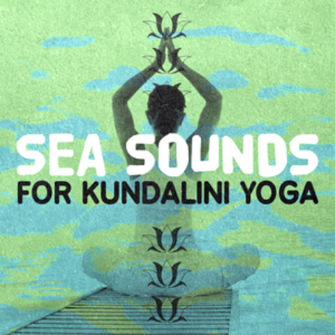 Sea Sounds for Kundalini Yoga