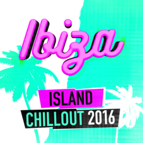 Ibiza Island Chillout 2016