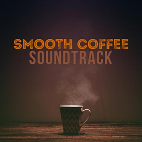 Smooth Coffee Soundtrack