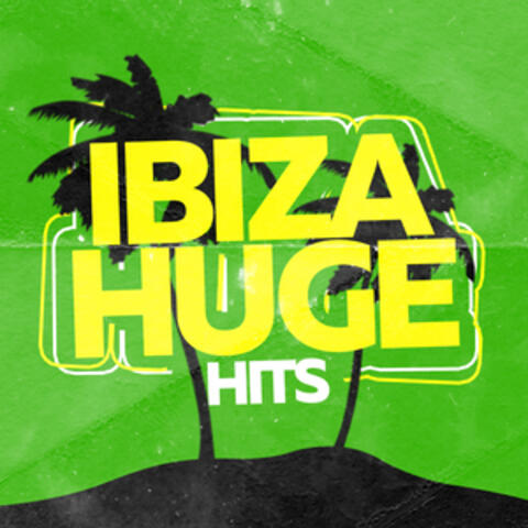 Ibiza Huge Hits