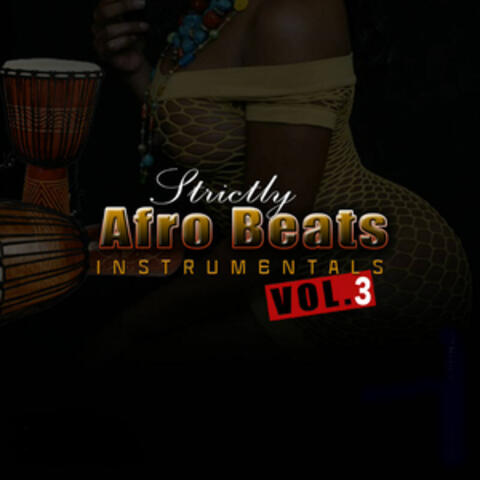 Afro Beats Instrumentals, Vol. 3