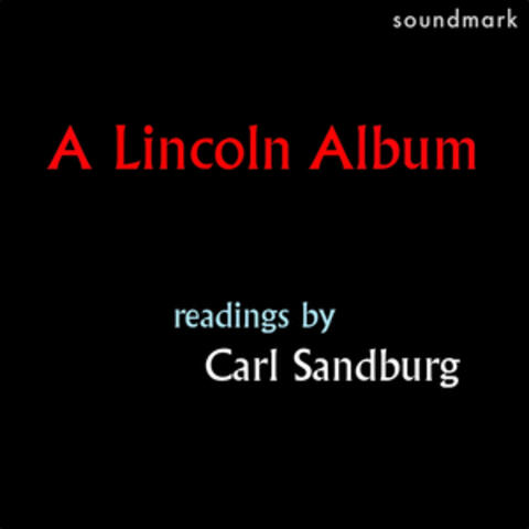 A Lincoln Album: Readings by Carl Sandburg