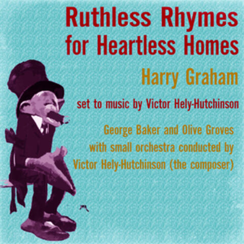 Harry Graham: Ruthless Rhymes for Heartless Homes