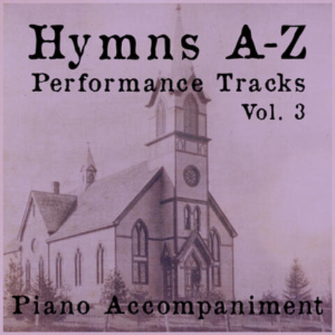 Hymns A-Z Performance Tracks: Vol 3