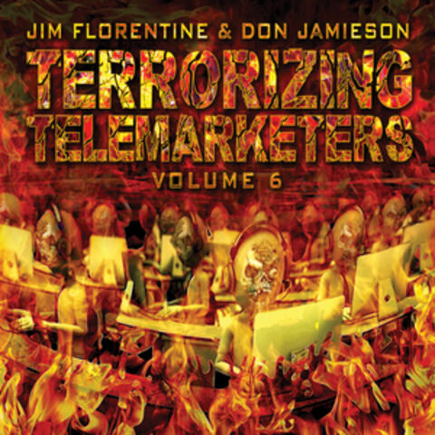 Terrorizing Telemarketers, Vol. 6