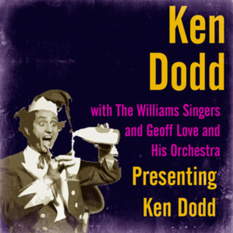 Presenting Ken Dodd