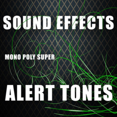Sound Effects Alert Tones Mono Poly Super