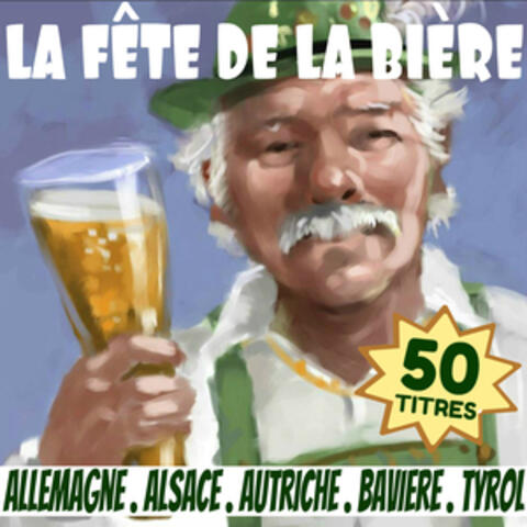 La fête de la bière (Allemagne, Alsace, Autriche, Bavière, Tyrol)