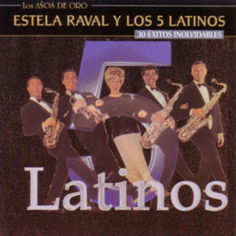 Estela Raval, Los 5 Latinos