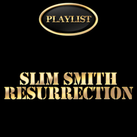 Slim Smith Resurrection Playlist