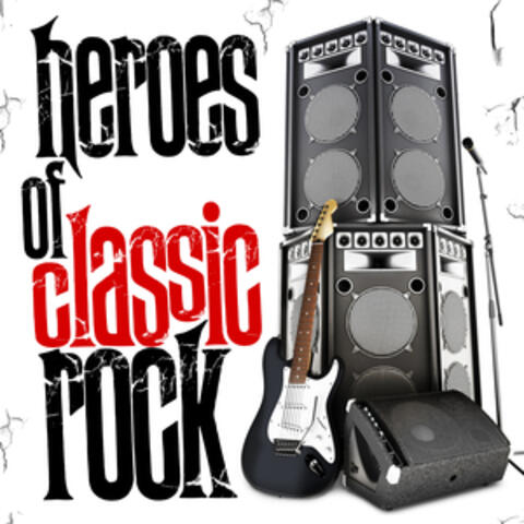 Heroes of Classic Rock