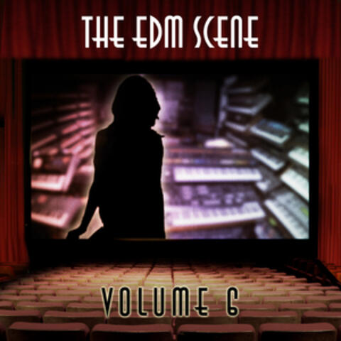 The EDM Scene, Vol. 6