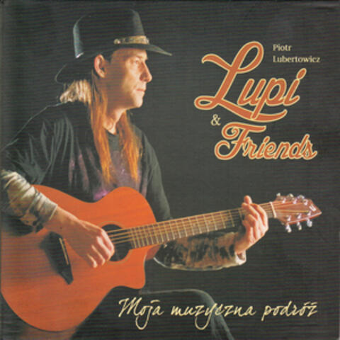 Lupi & Friends - Moja Muzyczna Podróz