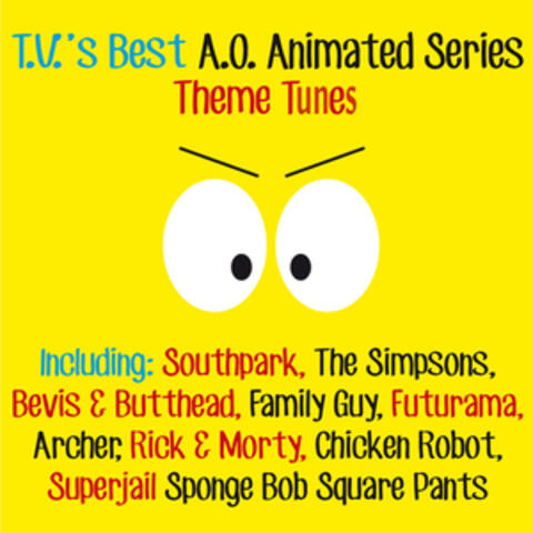 Theme Music from T.V.'s Best A.O. Animated Series