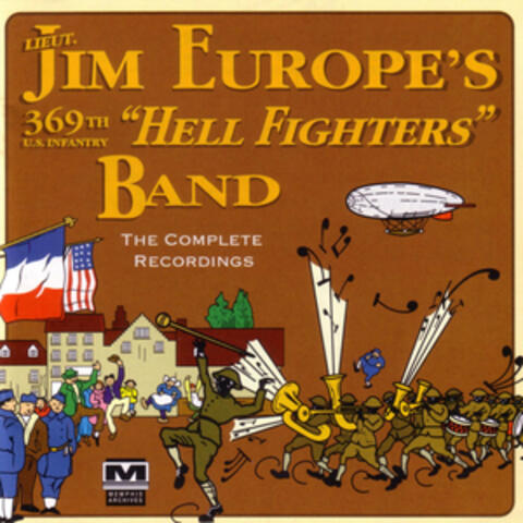 James Reese Europe's 369th U.S. Infantry "Hell Fighters" Band