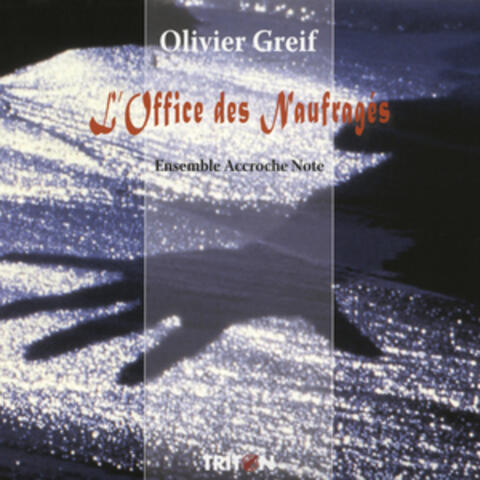 Olivier Greif: L'Office des Naufragés