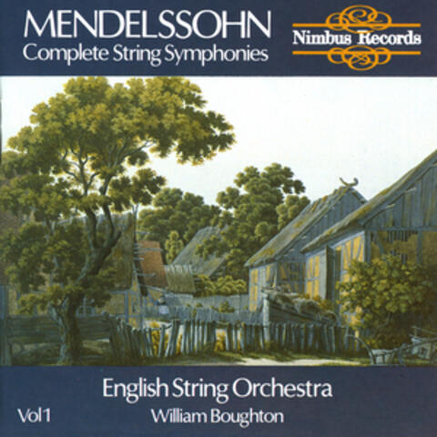 Mendelssohn: Complete String Symphonies Vol. 1