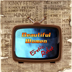 Kinky Fetish Beautiful Women