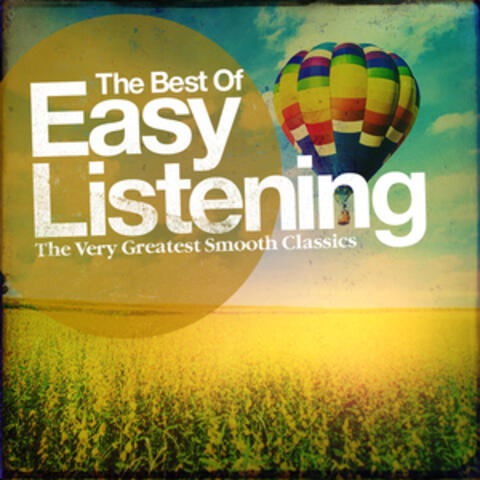 The Best of Easy Listening - The Very Greatest Smooth Classics