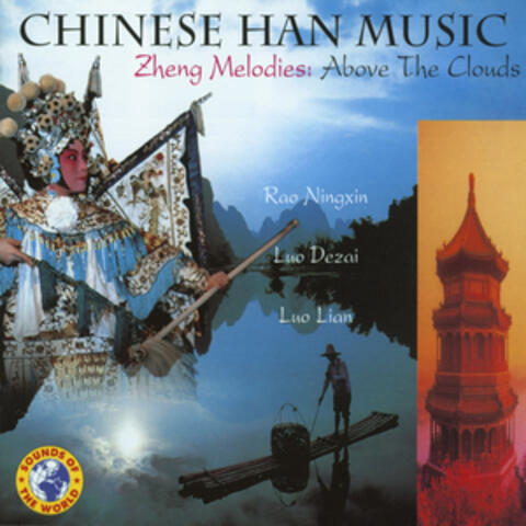 Chinese Han Music: Zheng Melodies - Above the Clouds