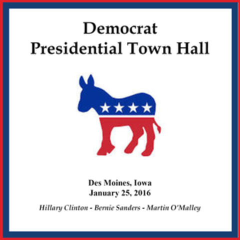 Democrat Presidential Town Hall - Des Moines, Iowa - January 25, 2016