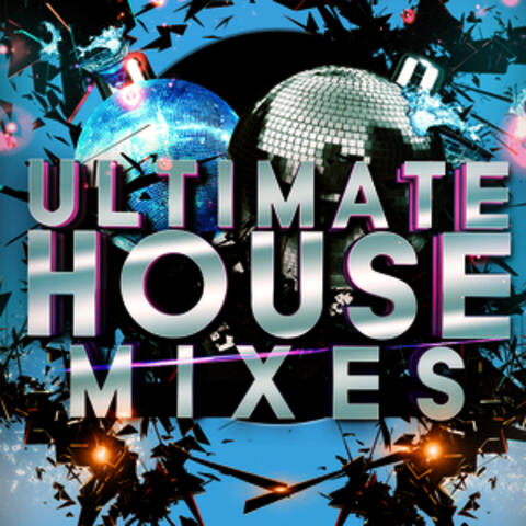 Ultimate House Mixes