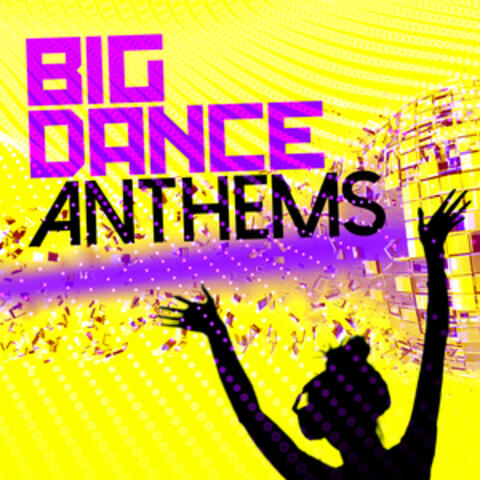 Big Dance Anthems