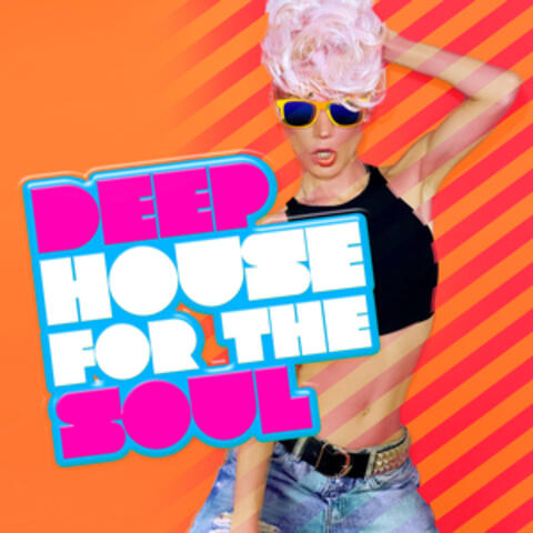 Deep House for the Soul