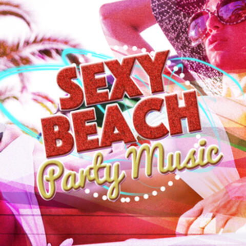 Sexy Beach Party Music