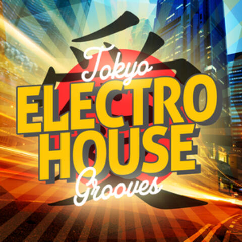 Tokyo Electro House Grooves