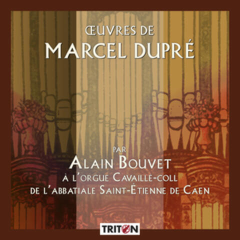 Marcel Dupré: Œuvres pour orgue