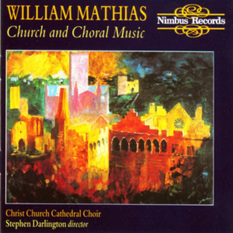 Mathias: Church & Choral Music