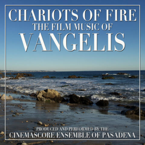 Chariots of Fire: The Motion Picture Themes of Vangelis
