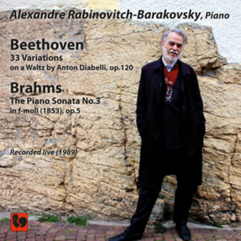 Beethoven: 33 Variations on a Waltz by Anton Diabelli, Op. 120 - Brahms: Piano Sonata No. 3 in F Minor, Op. 5 (Live)