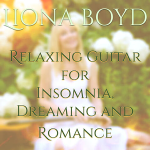 Relaxing Guitar for Insomnia, Dreaming and Romance